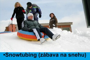 •Snowtubing (zábava na snehu)